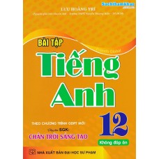 Bài tập tiếng anh 12 - Friends Global - Chân trời sáng tạo (Không đáp án) Bài tập tiếng anh 12 - Friends Global - Chân trời sáng tạo (Không đáp án)